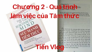 Sức Mạnh Tiềm Thức Sách Nói Chương 2 ll Tiến VLog ll Top Quyển sách hay nhất về Nghệ Thuật sống [upl. by Mayeda105]