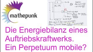 Die Energiebilanz eines Auftriebskraftwerks Ein Perpetuum mobile [upl. by Nicks]