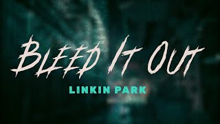 linkin park  bleed it out lyrics [upl. by Rotkiv899]