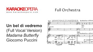 Karaoke Opera Un Bel Di Vedremo Madama Butterfly Puccini Vocal Version with score [upl. by Artep412]