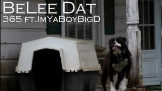 365SK Belee Dat ft ImYaBoyBigD Street Visual [upl. by Yarahs263]