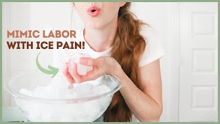 PRACTICE for Birth INDUCE Labor PAIN with ICE [upl. by Honniball888]