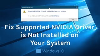 How to Fix Supported NVIDIA Driver is Not Installed on Your System [upl. by Ennairac]