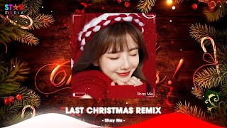 Last Christmas Remix 🎅 Merry Christmas  Nhạc Giáng Sinh Remix Mới Nhất  Nhạc Noel Remix 2025 [upl. by Aicila]