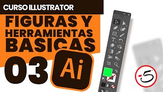 03 Figuras y Herramientas Básicas  Curso Adobe Illustrator [upl. by Roman667]