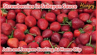 Strawberries in Sabayon Sauce  Julia and Jacques Cooking At Home Clip [upl. by Ruthy]