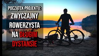 Wiosna Projekt quotzwykły rowerzystaquot na długim dystansie [upl. by Ecilayram]