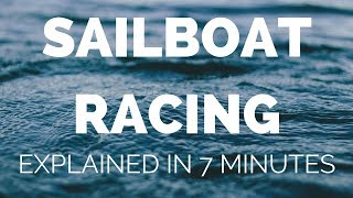 Sailboat Racing Explained in 7 MinutesV5 1st draft animation amp background music [upl. by Phebe]