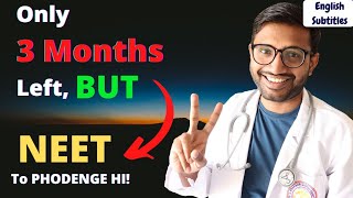 PRACTICALLY How To Crack NEET 22 In 3 Months Even If You Start Now 🔥 Work More In Less Time 🎯 [upl. by Jamesy]