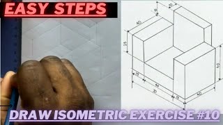 Draw an Isometric Projection  Technical Drawing  Exercise 10 [upl. by Harte184]