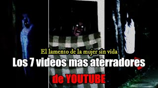 quot7 Aterradores Encuentros con lo Sobrenaturalquot  VIDEOS ATERRADORES DE YOUTUBE [upl. by Issy]