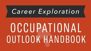 Career Exploration Occupational Outlook Handbook [upl. by Iduj765]