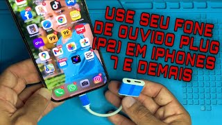 COMO USAR ADAPTADOR PARA FONE P2 NO IPHONE 78X1112 [upl. by Nemsaj]