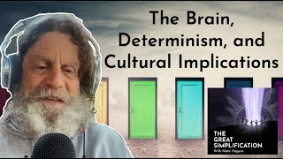 Robert Sapolsky quotThe Brain Determinism and Cultural Implicationsquot  The Great Simplification 88 [upl. by Hortensa428]