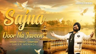 Sajna Door Na Javeen  Daler Mehndi  Official Video  Bolo Ta Ra Ra  DRecords [upl. by Dorothee921]