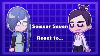 Scissor Seven react to part 23 [upl. by Kcirad]