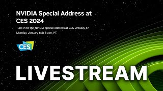 NVIDIA CES 2024 Special Address Livestream [upl. by Brigid839]