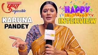 Karuna Pandey Reveals Her Birthday Celebration Plans and Family and More  Pushpa Impossible [upl. by Drarehs]