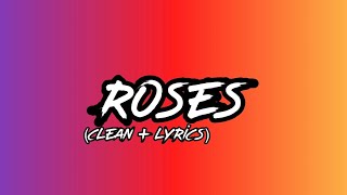 SAINt JHN  Roses Imanbek Remix Clean  Lyrics [upl. by Vizzone908]