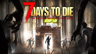 Full Release Experimental 10 New Major Update  7 Days To Die [upl. by Asia704]