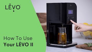 Herbal infusion made easy  How to use the LEVO II Oil Infuser [upl. by Anomas]