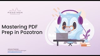 Mastering PDF Prep A Deep Dive for Efficient Proofing with Pozotron [upl. by Cece723]