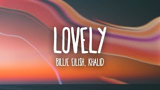 Billie Eilish  lovely Lyrics ft Khalid [upl. by Felita]