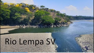 Rio Lempa El Salvador 🇸🇻 [upl. by Eimmat735]