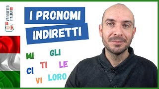 I PRONOMI INDIRETTI italiani  Uso e posizione dei pronomi indiretti in italiano [upl. by Mufinella]