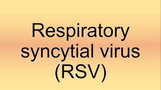 Respiratory Syncytial Virus RSV Pronunciation  How to Say  How to Pronounce [upl. by Yerffej]