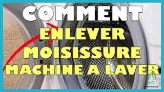 Comment enlever moisissure machine a laver [upl. by Nozicka134]