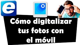 Cómo digitalizar tus fotos con el móvil [upl. by Landon212]