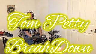 Breakdown Tom Petty Drum Cover [upl. by Narok]