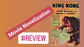 King Kong 1933 Movie Novelization Review with Spoilers booktube [upl. by Atined]