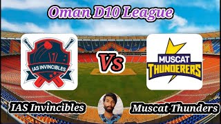 IAS Invincibles vs Muscat Thunders  Match 33  Oman D10 League [upl. by Margie]