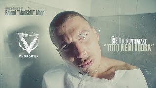 Čis T ft Ego amp Rytmus  Toto Neni Hudba produced amp directed by MadSkill [upl. by Ahsemac]