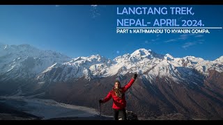 Part 1 Langtang trek Nepal April 2024 [upl. by Eliason]