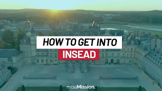 How to Get Into INSEAD [upl. by Hardie]