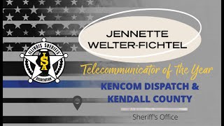 2023 IL Sheriffs Telecomm of the Year Kendall County  911 Dispatcher Jennette WelterFichtel [upl. by Llevert]