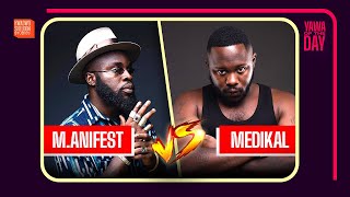 Medikal Vs Manifest Vawuuuuuuulence [upl. by Ettennaj]