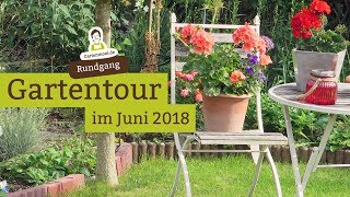 Gartentour im Juni 2018  Meine Blumen [upl. by Nahshon835]