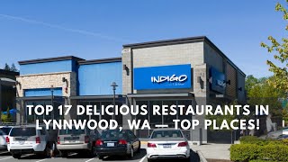 Top 17 Delicious Restaurants in Lynnwood WA — Top Places [upl. by Packston]