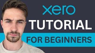 Xero Tutorial For Beginners 2024  How to Use Xero Accounting Software [upl. by Nosille]