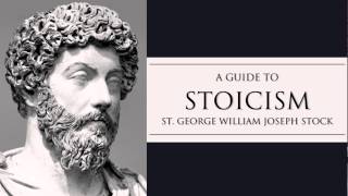 A Guide to Stoicism by St George Stock Full Audiobook [upl. by Birgit270]