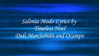 Salimia Modo Lyrics by Timeless Noel Didi Man Jabidii and Ocampo [upl. by Lenna]