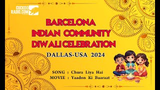 Chura Liya Hai Tumne Jo Dil Ko Song  Baarcelona Indian Community Diwali Celebration  Dallas USA [upl. by Oicaro572]