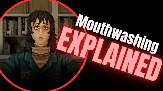 Mouthwashing Explained [upl. by Neelrahc72]