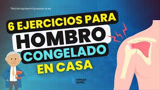 🥇 Hombro CONGELADO 6 ejercicios EN CASA 🏠 [upl. by Aroz]