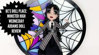 BC’s Doll PlaceMonster High Wednesday Addams Doll Review [upl. by Aldarcy18]