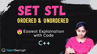 SET in C STL🔥 Ordered amp UnOrdered Set  Easiest Explanation  Code 😎 Must Do for CP [upl. by Joelle]